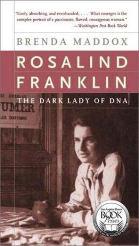Rosalind Franklin: The Dark Lady Of Dna-..