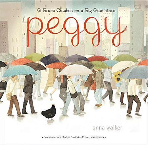 Peggy: A Brave Chicken On A Big Adventure-..