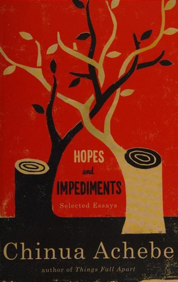 Hopes And Impediments: Selected Essays-..
