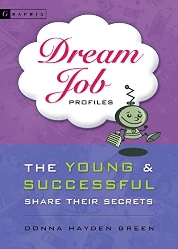 Dream Job Profiles: The Young & Successful Share Their Secrets-..