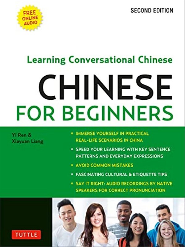 Chinese For Beginners: Learning Conversational Chinese (Fully Romanized And Free Online Audio)-..