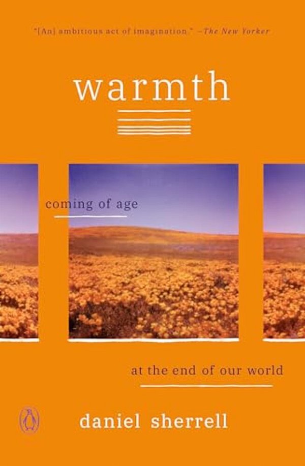 Warmth: Coming Of Age At The End Of Our World-..