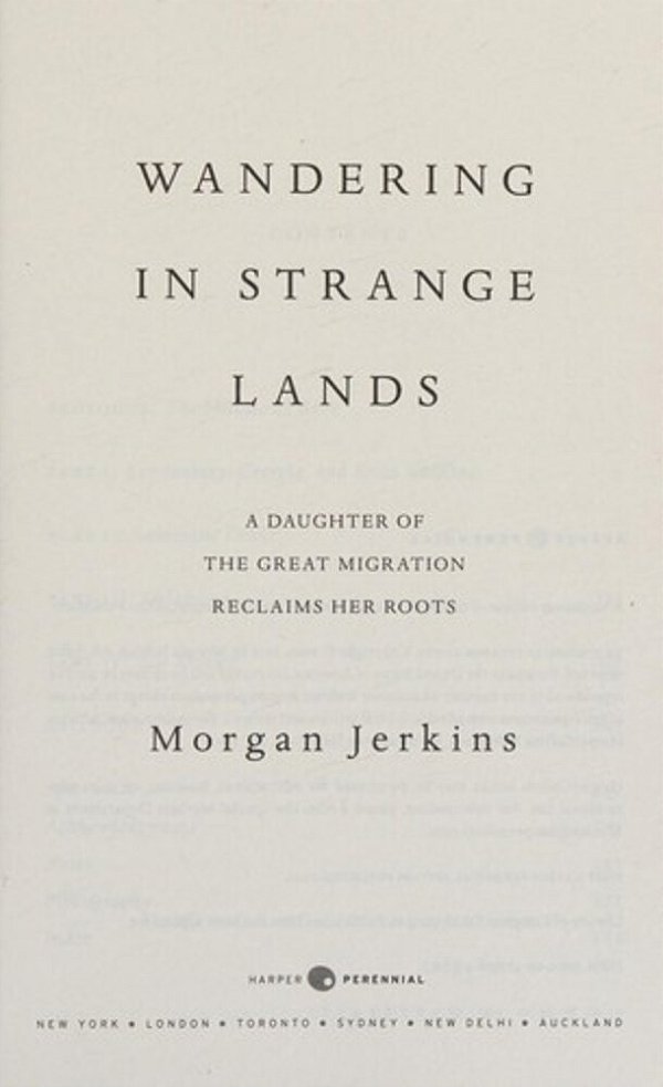Wandering In Strange Lands: A Daughter Of The Great Migration Reclaims Her Roots-..