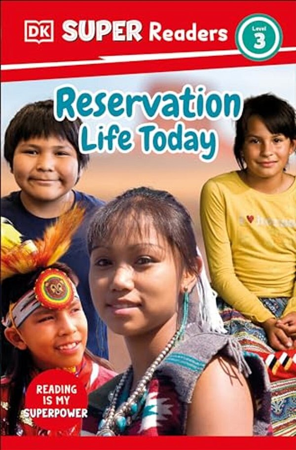 Dk Super Readers Level 3 Reservation Life Today-..
