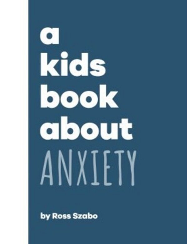 A Kids Book About Anxiety-..