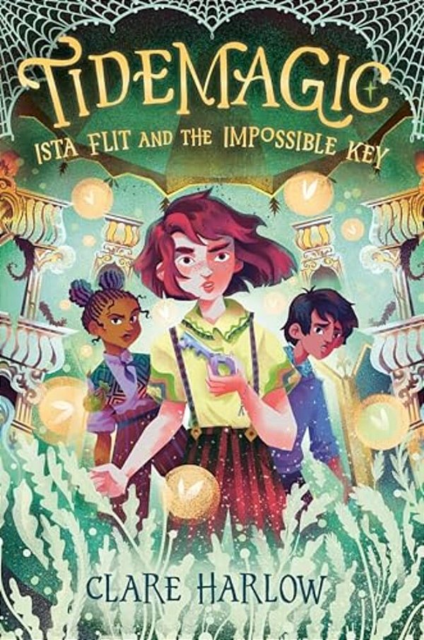Tidemagic: Ista Flit And The Impossible Key-..