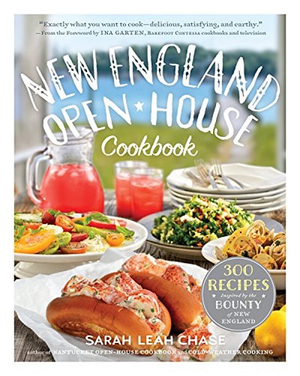 New England Open-House Cookbook: 300 Recipes Inspired By The Bounty Of New England-..