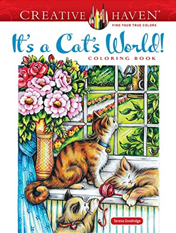 Creative Haven It's A Cat's World! Coloring Book-..