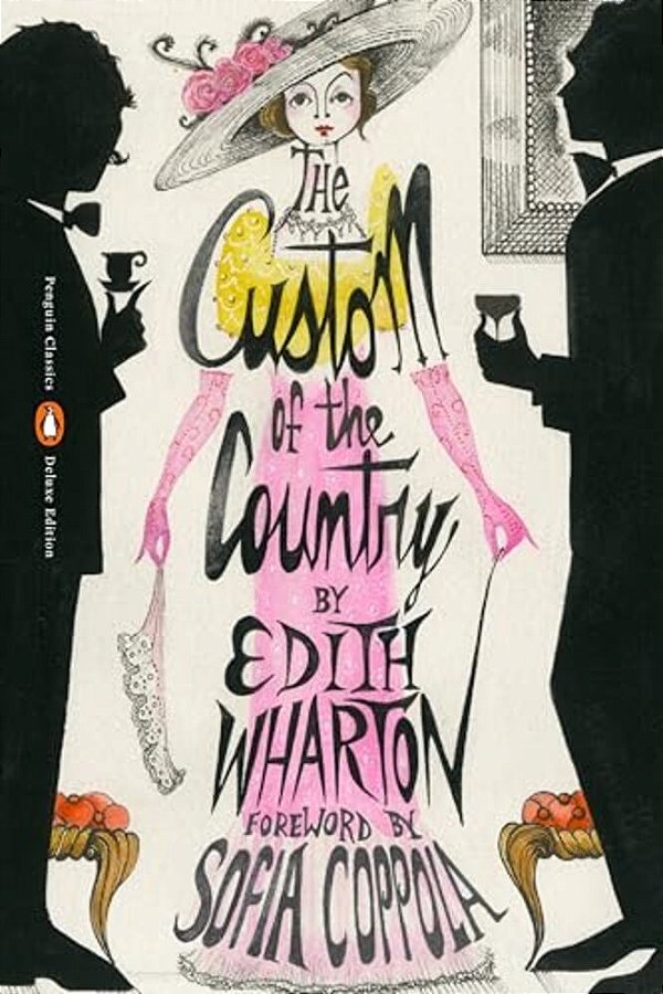The Custom Of The Country: (Penguin Classics Deluxe Edition)-..