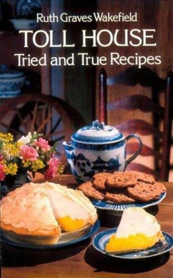 Toll House Tried And True Recipes-..