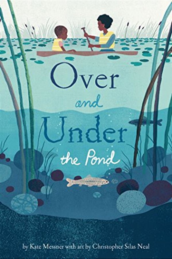 Over And Under The Pond: (Environment And Ecology Books For Kids, Nature Books, Children's Oceanography Books, Animal Books For Kids)-..