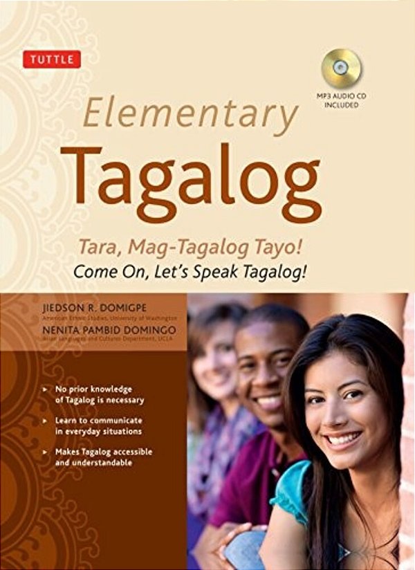 Elementary Tagalog: Tara, Mag-Tagalog Tayo! Come On, Let's Speak Tagalog! (Online Audio Download Included) [With MP3]-..