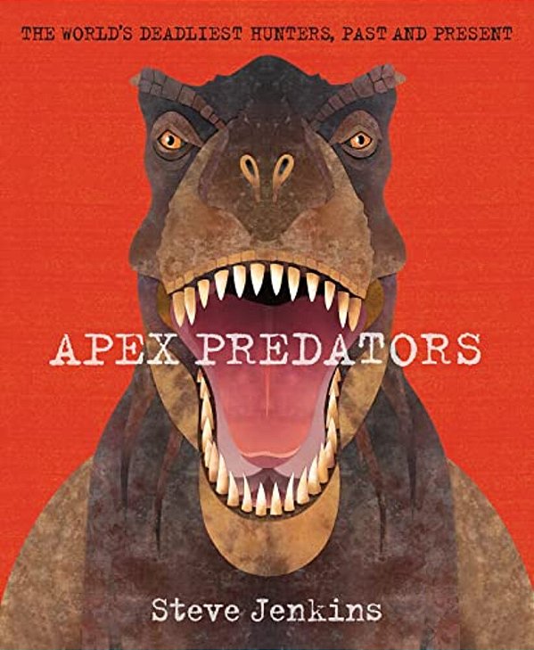 Apex Predators: The World's Deadliest Hunters, Past And Present-..