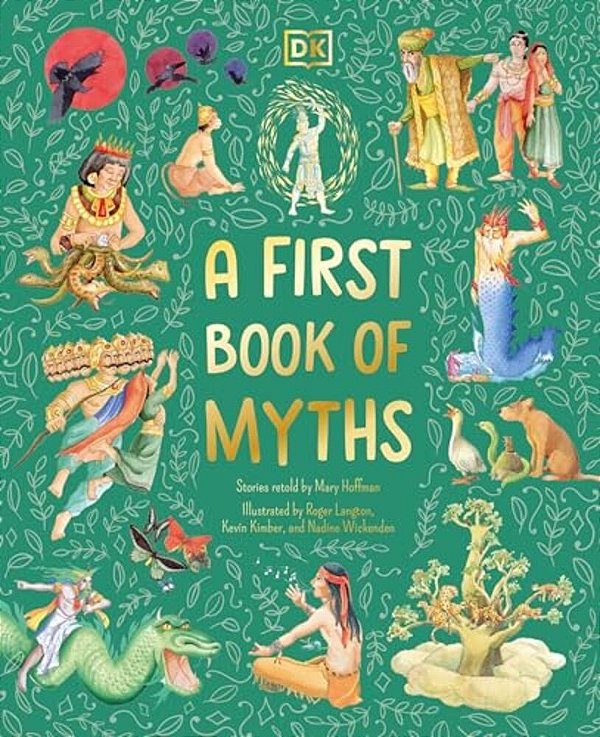 A First Book Of Myths: Uncover Tales Of Gods And Monsters-..