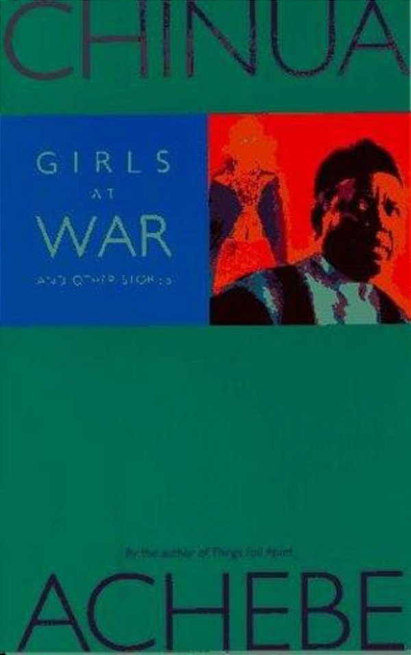 Girls At War: And Other Stories-..