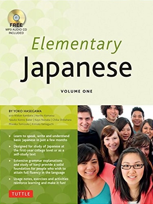 Elementary Japanese Volume One: This Beginner Japanese Language Textbook Expertly Teaches Kanji, Hiragana, Katakana, Speaking & Listening (Online Medi-..