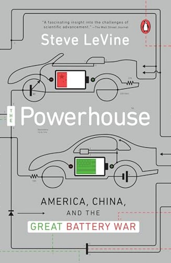 The Powerhouse: America, China, And The Great Battery War-..