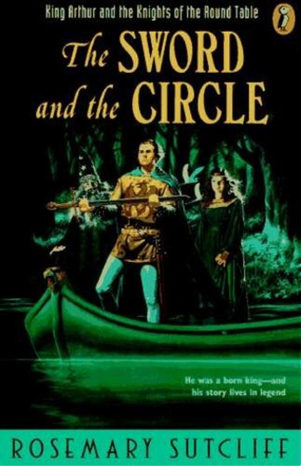 The Sword And The Circle: King Arthur And The Knights Of The Round Table-..