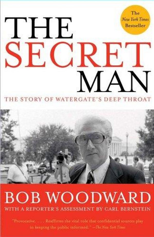 The Secret Man: The Story Of Watergate's Deep Throat-..