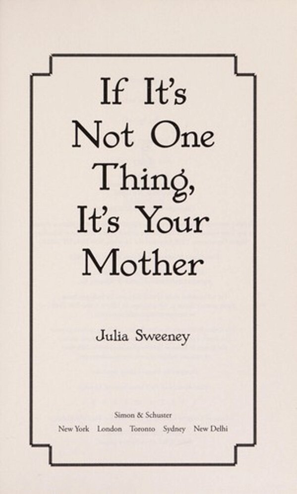 If It's Not One Thing, It's Your Mother-..