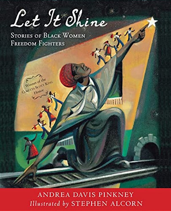 Let It Shine: Stories Of Black Women Freedom Fighters-..