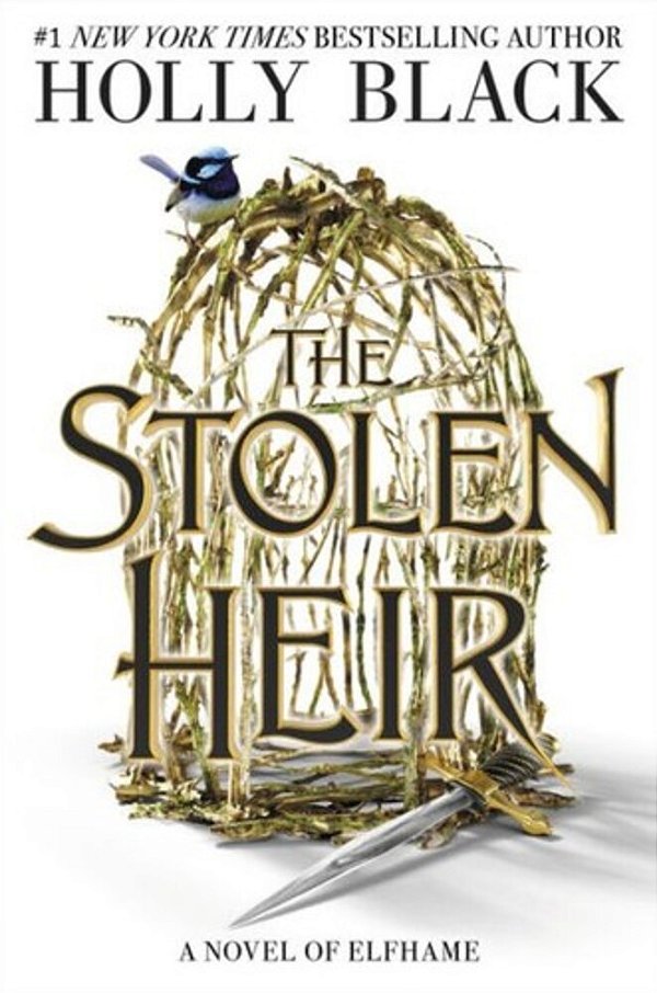 The Stolen Heir: A Novel Of Elfhame Volume 1-..