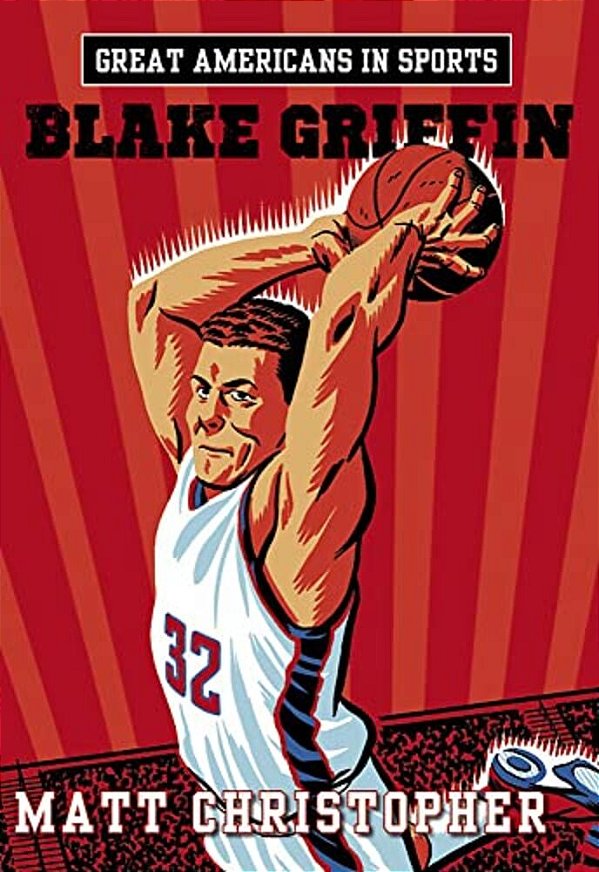 Great Americans In Sports: Blake Griffin-..