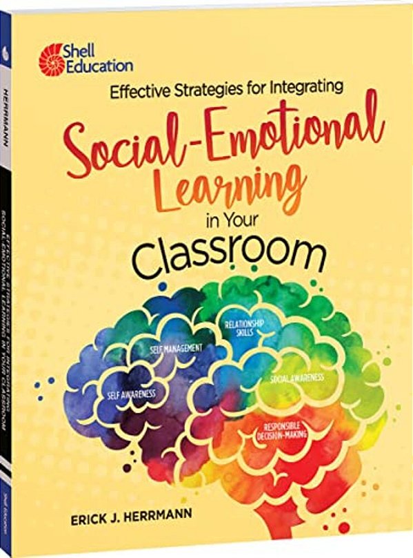Effective Strategies For Integrating Social-Emotional Learning In Your Classroom-..