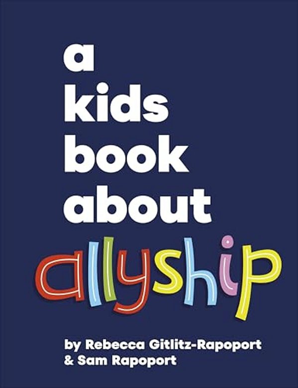 A Kids Book About Allyship-..