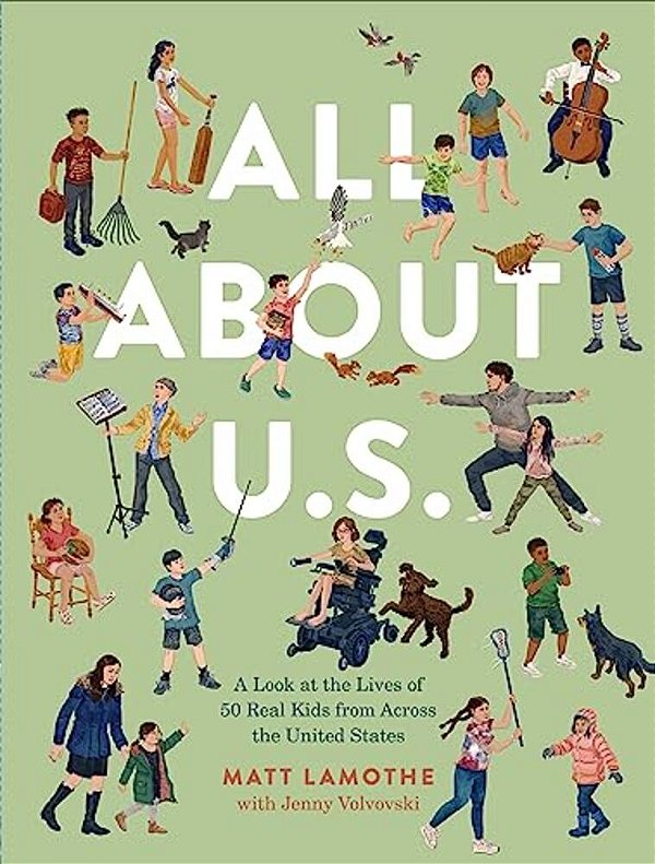 All About U. S.: A Look At The Lives Of 50 Real Kids From Across The United States-..