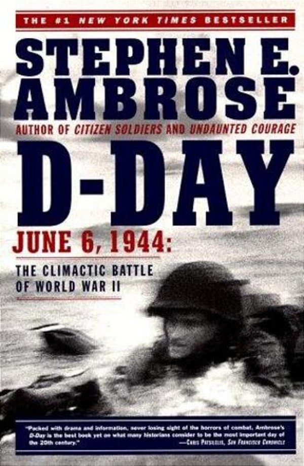 D-Day: June 6, 1944: The Climactic Battle Of World War II-..