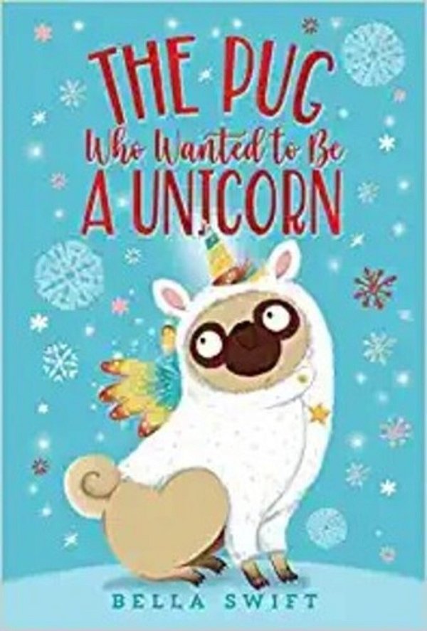The Pug Who Wanted To Be A Unicorn-..