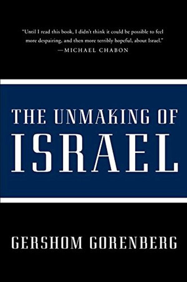 The Unmaking Of Israel-..