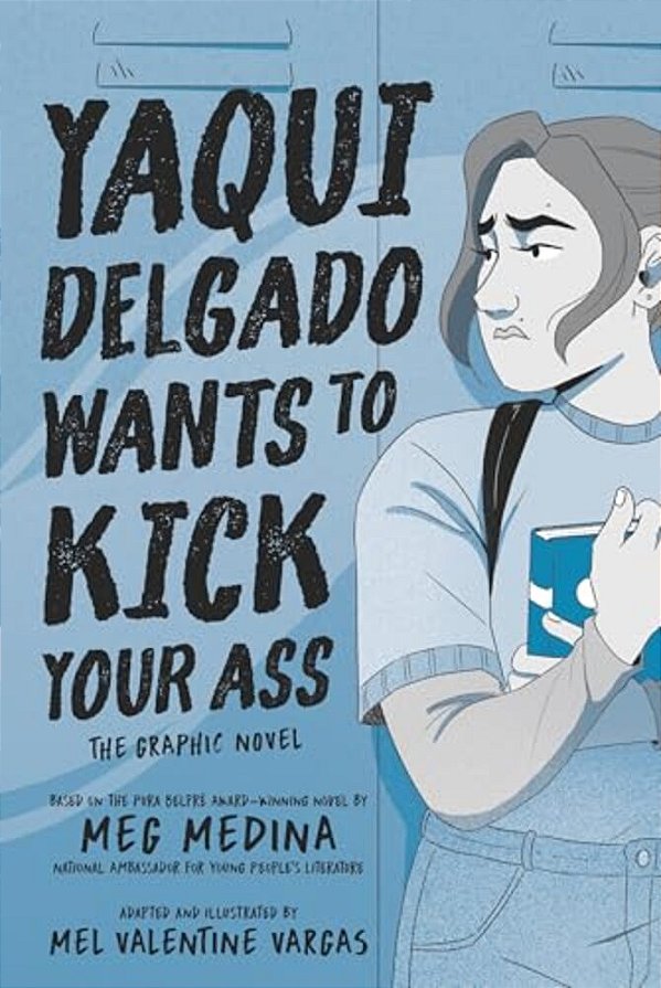 Yaqui Delgado Wants To Kick Your Ass: The Graphic Novel-..