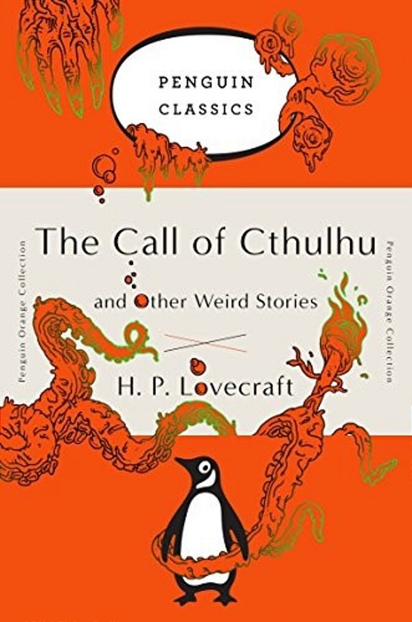 The Call Of Cthulhu And Other Weird Stories: (Penguin Orange Collection)-..