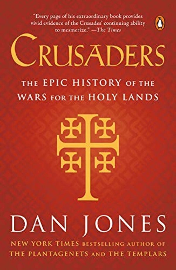 Crusaders: The Epic History Of The Wars For The Holy Lands-..