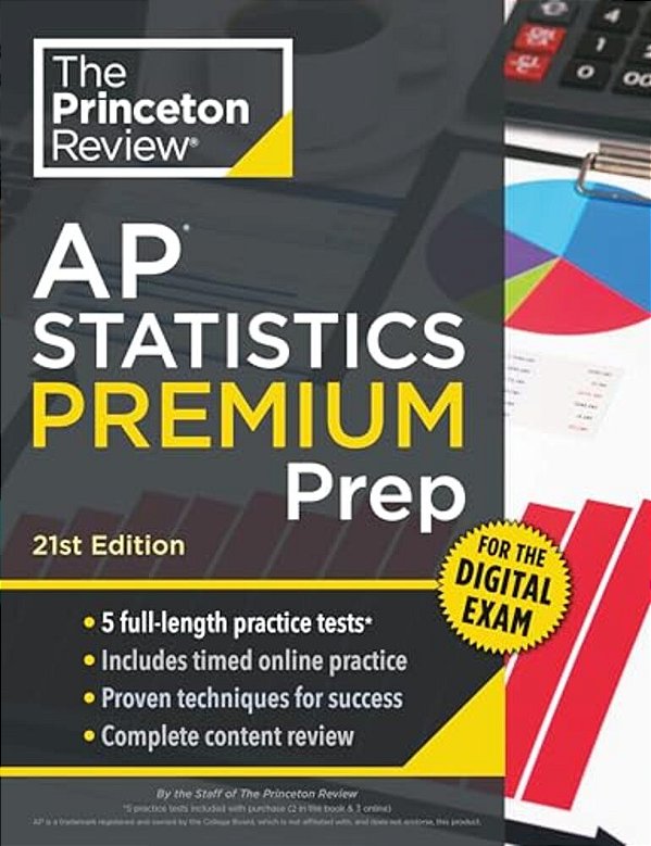 Princeton Review Ap Statistics Premium Prep, 21St Edition: 5 Practice Tests + Digital Practice Online + Content Review-..