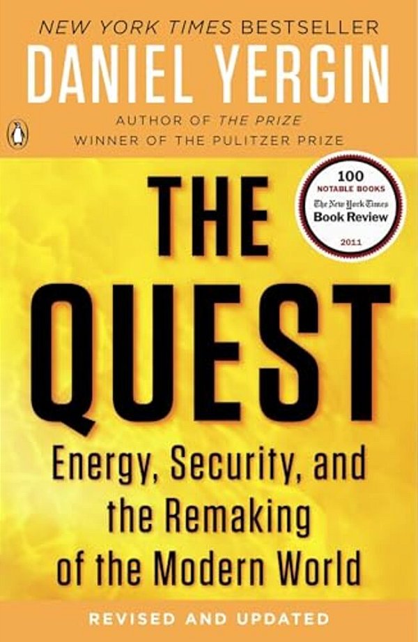 The Quest: Energy, Security, And The Remaking Of The Modern World-..