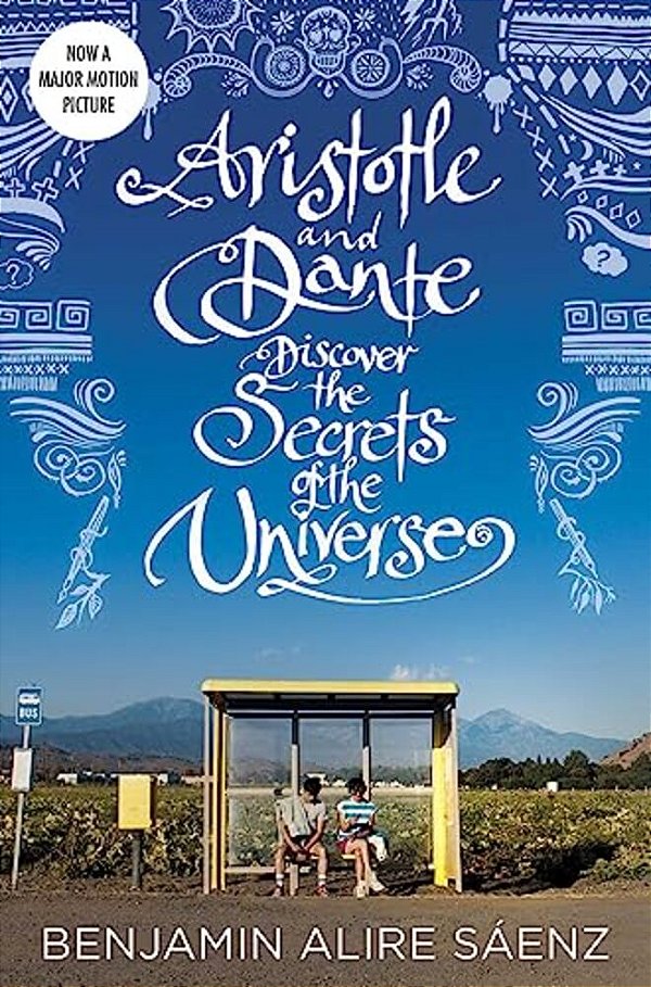 Aristotle And Dante Discover The Secrets Of The Universe-..