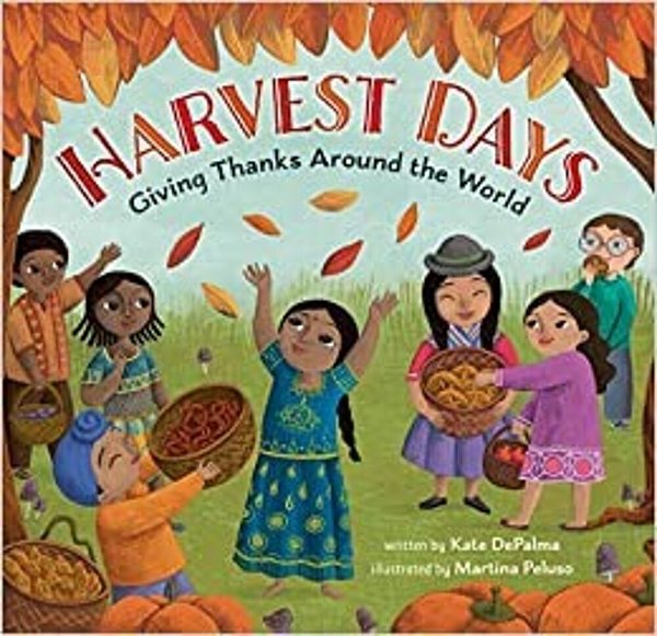 Harvest Days: Giving Thanks Around The World-..