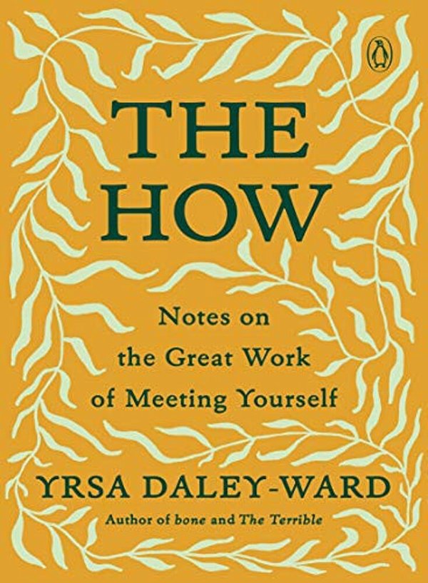 The How: Notes On The Great Work Of Meeting Yourself-..