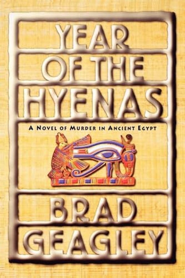 Year Of The Hyenas: A Novel Of Murder In Ancient Egypt-..