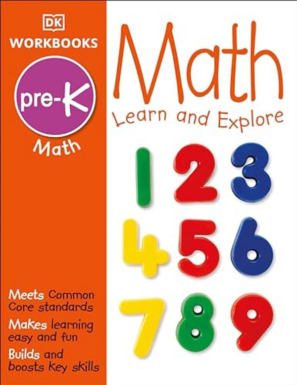 Dk Workbooks: Math, Pre-K: Learn And Explore-..