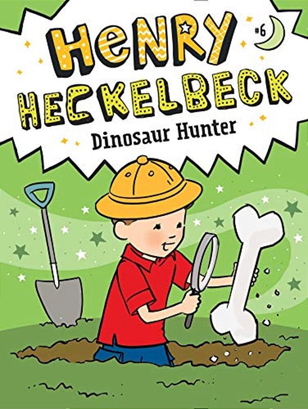 Henry Heckelbeck Dinosaur Hunter-..