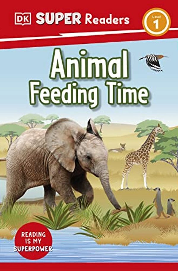 Dk Super Readers Level 1 Animal Feeding Time-..