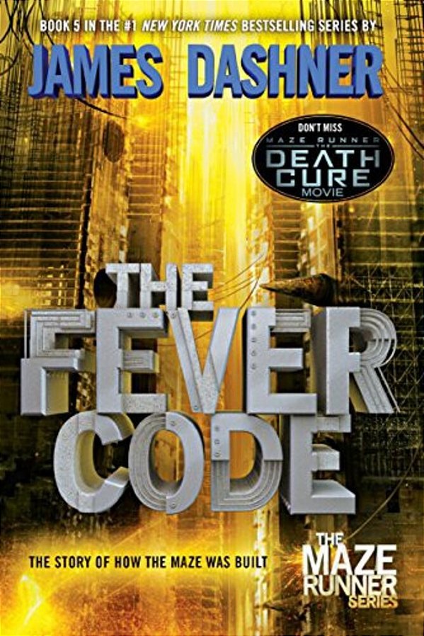 The Fever Code: The Story Of How The Maze Was Built-..