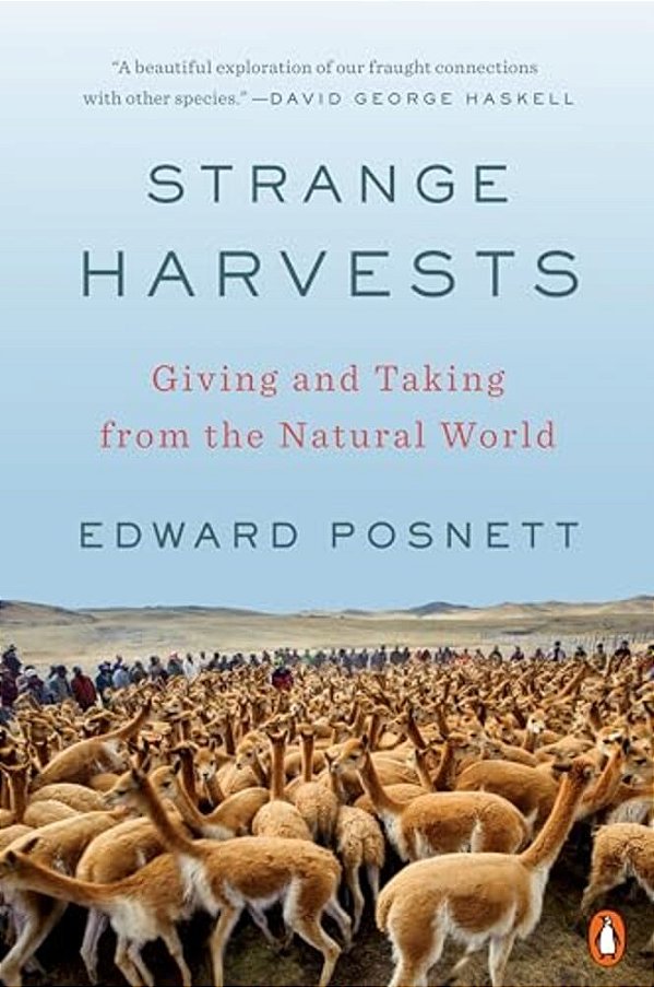 Strange Harvests: Giving And Taking From The Natural World-..