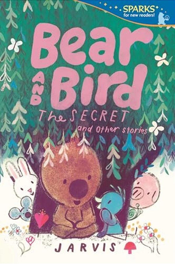 Bear And Bird: The Cave And Other Stories: Candlewick Sparks-..