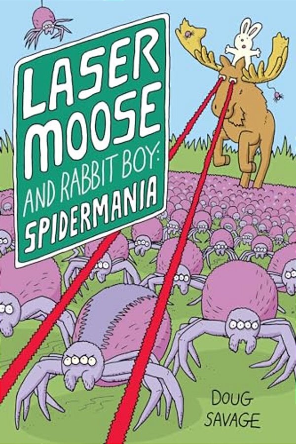 Laser Moose And Rabbit Boy: Spidermania: Volume 5-..