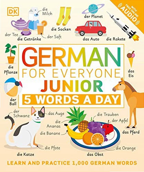 German For Everyone Junior: 5 Words A Day-..